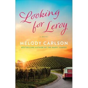 Looking for Leroy -- Melody Carlson